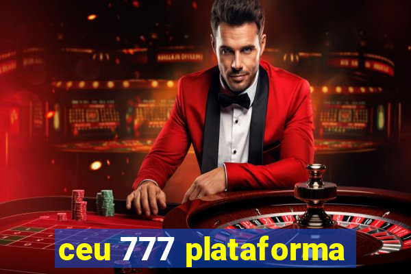 ceu 777 plataforma